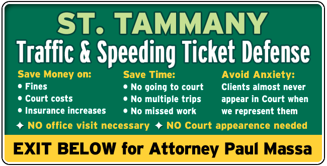 St. Tammany Parish, Louisiana Traffic Ticket Lawyer/Attorney Paul M. Massa | FREE Consultation