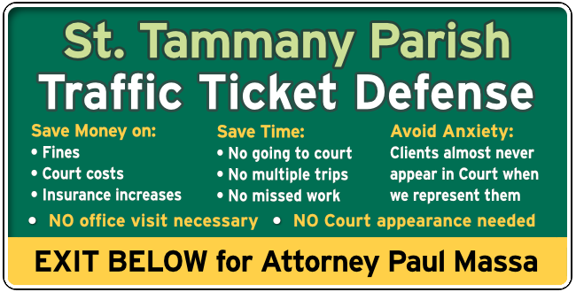 St. Tammany Parish speeding & Traffic Ticket Attorney Paul M. Massa Main Graphic 1